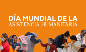 Día Mundial de la Asistencia Humanitaria 2023