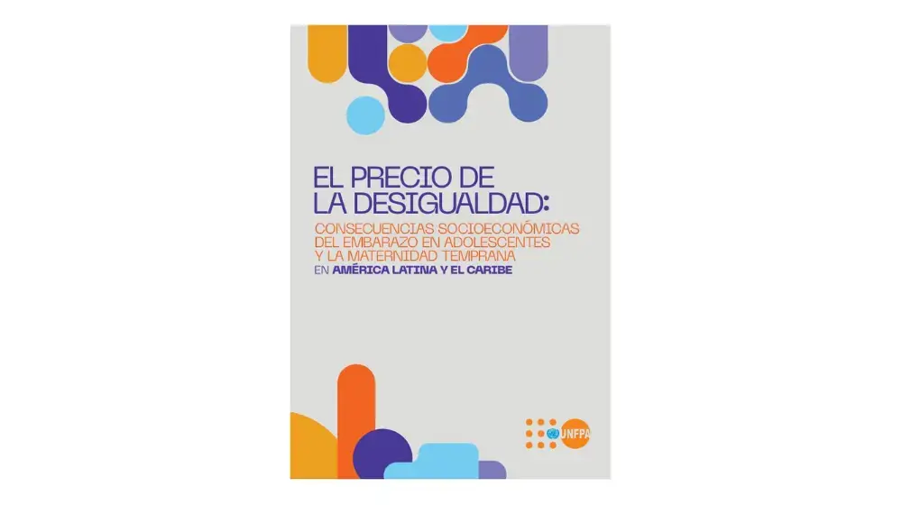 El precio de la desigualdad: Consecuencias socio-económicas del embarazo en adolescentes y la maternidad temprana en América Latina y el Caribe