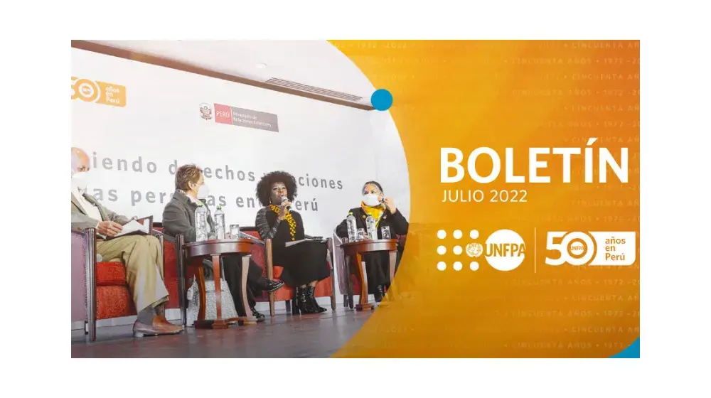 Boletín Julio 2022: Día Mundial de la Población y los 50 años del UNFPA en Perú