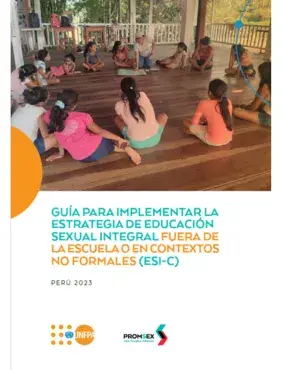 Guía para Implementar la Estrategia de Educación Sexual Integral Fuera De La Escuela o en contextos no formales (ESI-C)