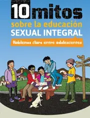 10 Mitos sobre la Educación Sexual Integral 