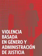 Violencia basada en género y administración de justicia