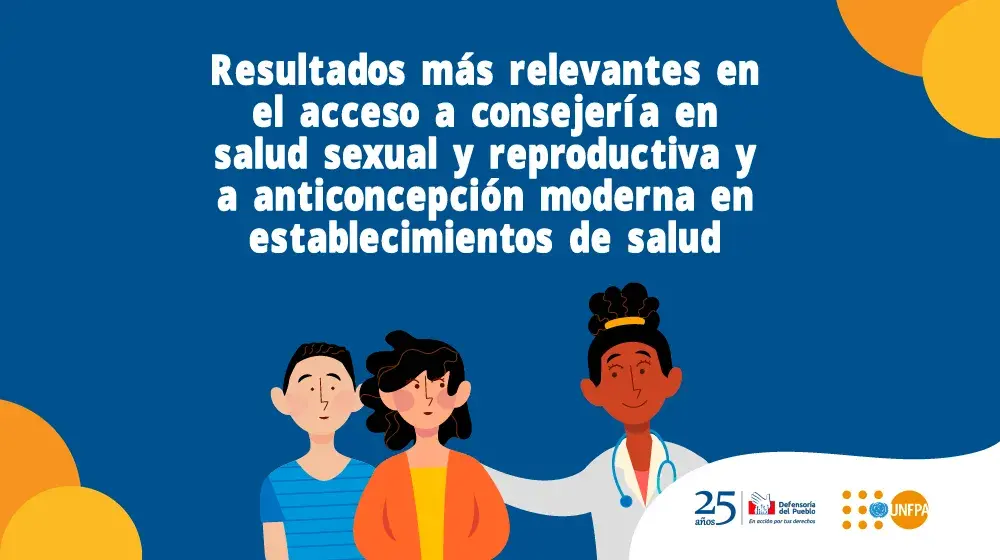 Resultados más relevantes en el acceso a consejería en salud sexual y reproductiva 