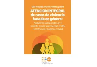 Guía técnica para la implementación de servicios remotos para la atención integral de casos de violencia de género: una versión amigable y adaptada al contexto y legislación peruana