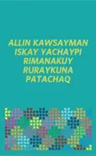 ALLIN KAWSAYMAN ISKAY YACHAYPI RIMANAKUY RURAYKUNA PATACHAQ